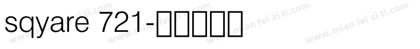 sqyare 721字体转换